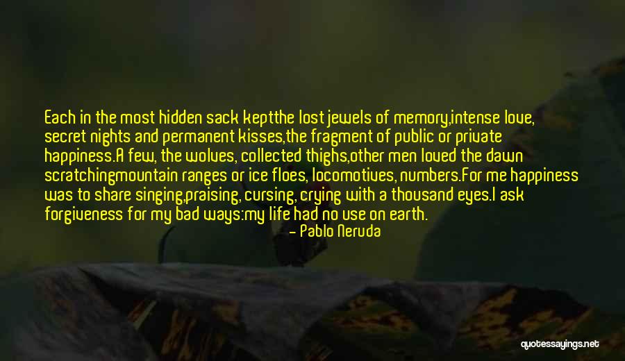 To My Secret Love Quotes By Pablo Neruda To My Secret Love Quotes By Pablo Neruda