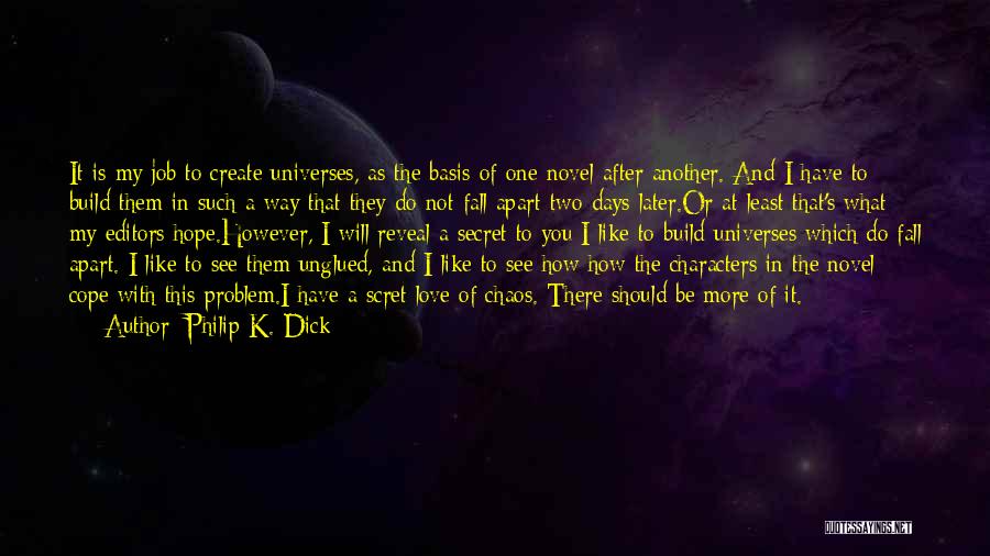 To My Secret Love Quotes By Philip K. Dick