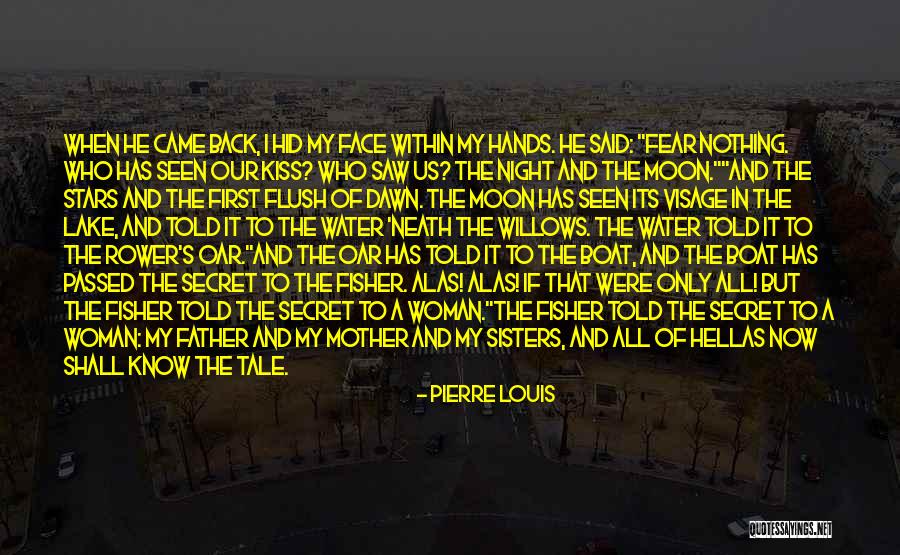 To My Secret Love Quotes By Pierre Louis To My Secret Love Quotes By Pierre Louis