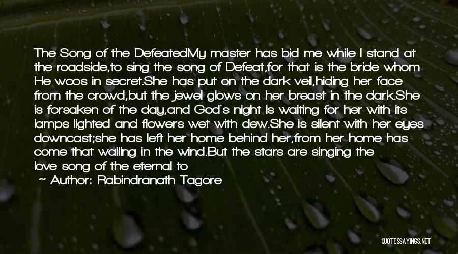 To My Secret Love Quotes By Rabindranath Tagore