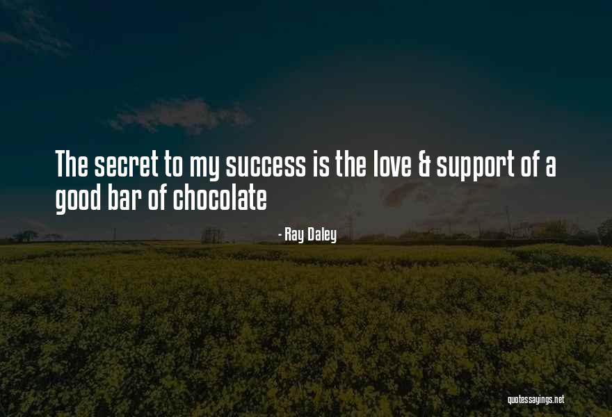 To My Secret Love Quotes By Ray Daley