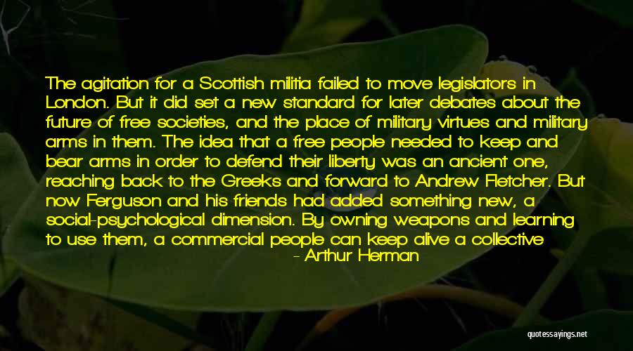 To New Friends Quotes By Arthur Herman To New Friends Quotes By Arthur Herman