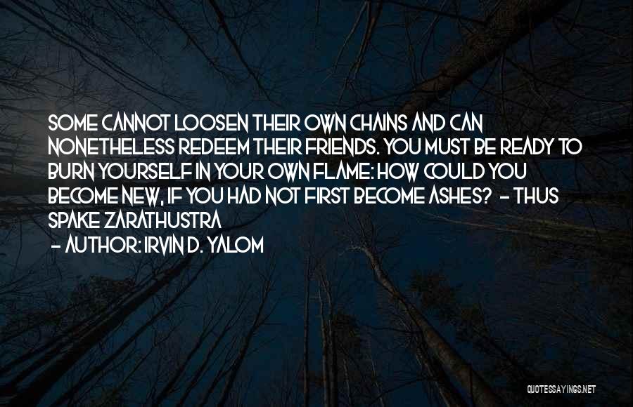 To New Friends Quotes By Irvin D. Yalom