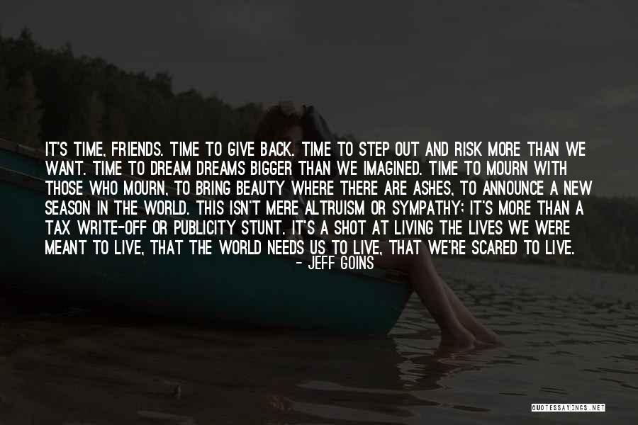 To New Friends Quotes By Jeff Goins To New Friends Quotes By Jeff Goins