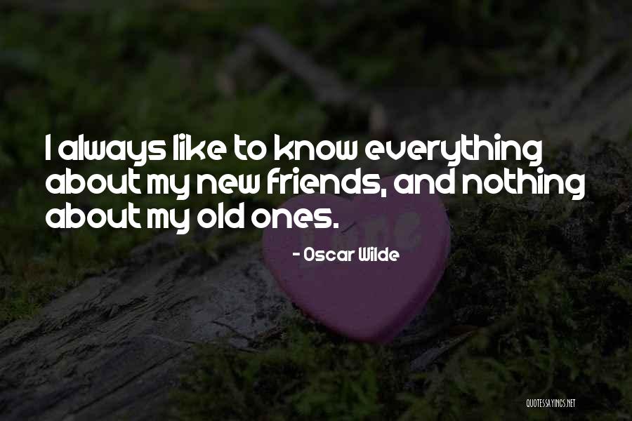 To New Friends Quotes By Oscar Wilde