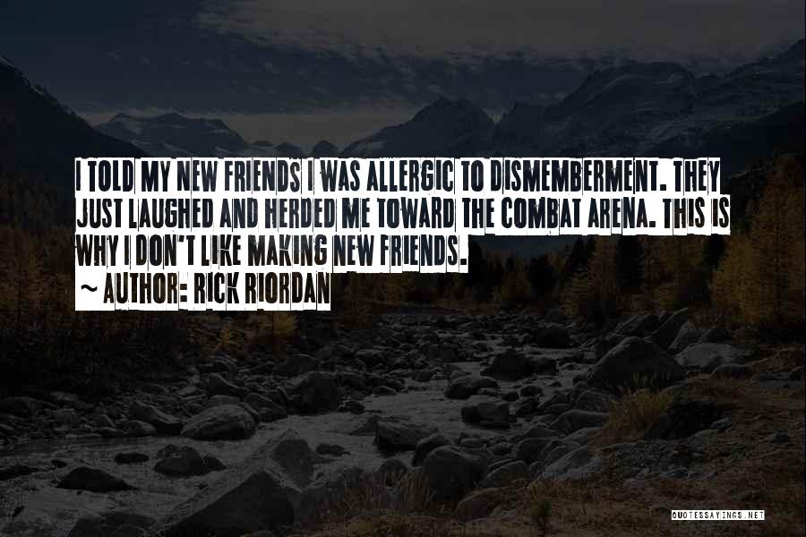 To New Friends Quotes By Rick Riordan