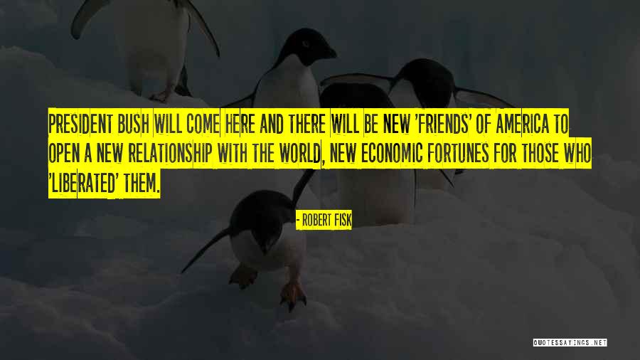 To New Friends Quotes By Robert Fisk