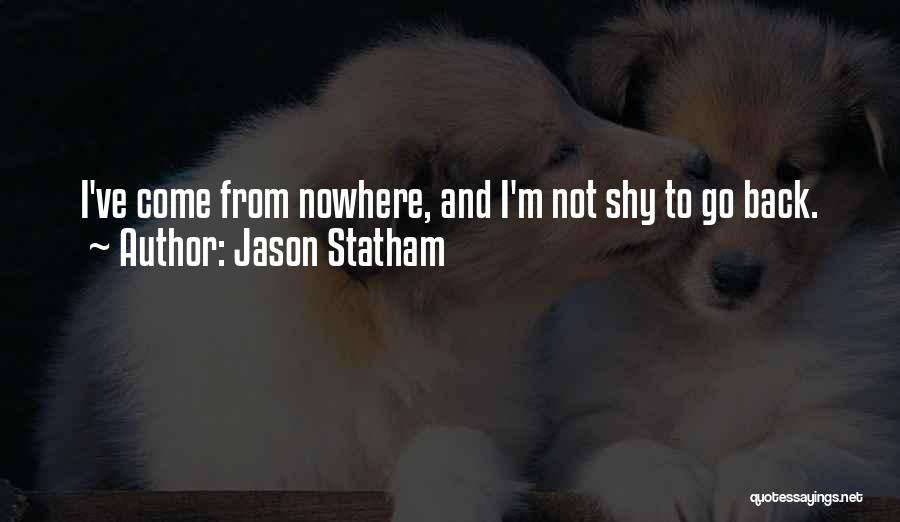 To Nowhere Quotes By Jason Statham