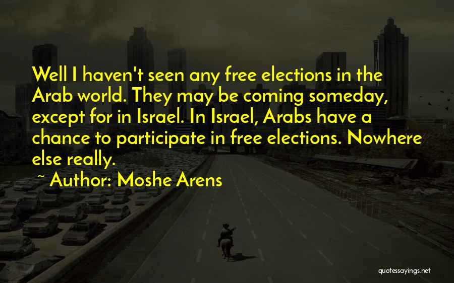 To Nowhere Quotes By Moshe Arens