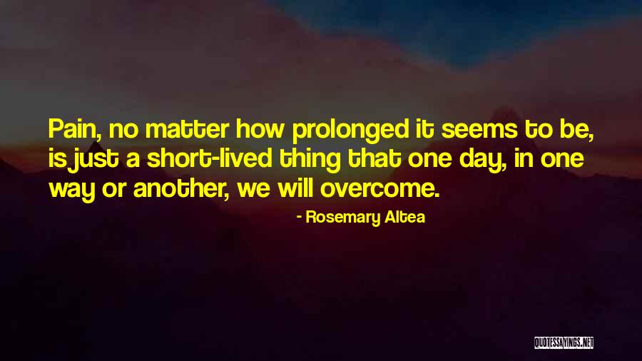 To Overcome Pain Quotes By Rosemary Altea