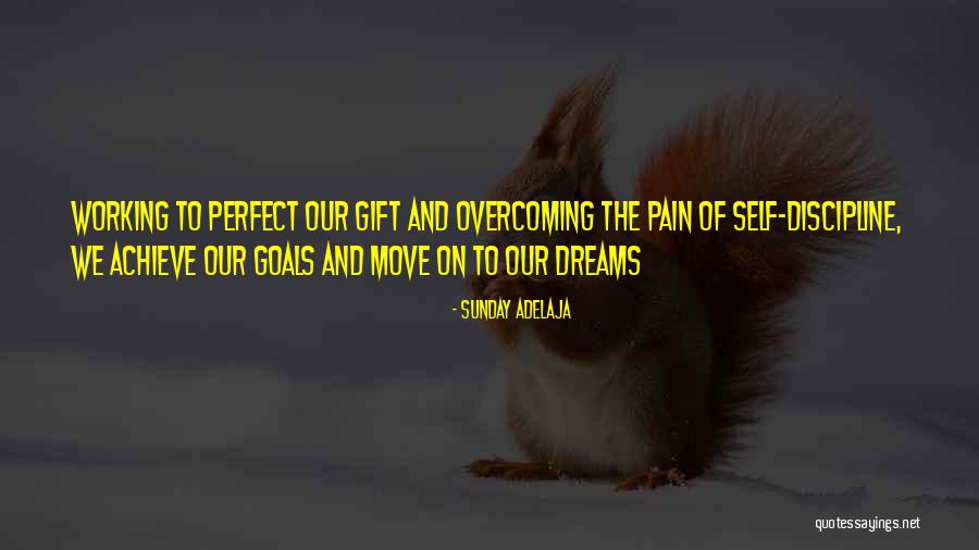 To Overcome Pain Quotes By Sunday Adelaja