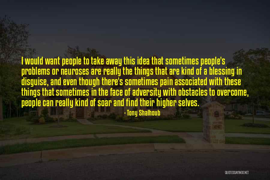 To Overcome Pain Quotes By Tony Shalhoub