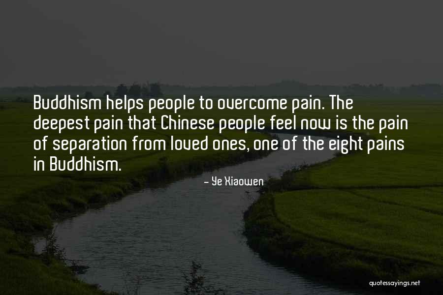 To Overcome Pain Quotes By Ye Xiaowen