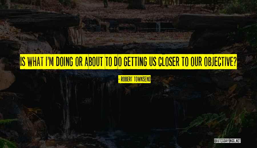 To Physically Make Something Art Quotes By Robert Townsend To Physically Make Something Art Quotes By Robert Townsend