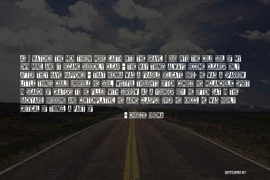 To Ponder Quotes By Chigozie Obioma To Ponder Quotes By Chigozie Obioma