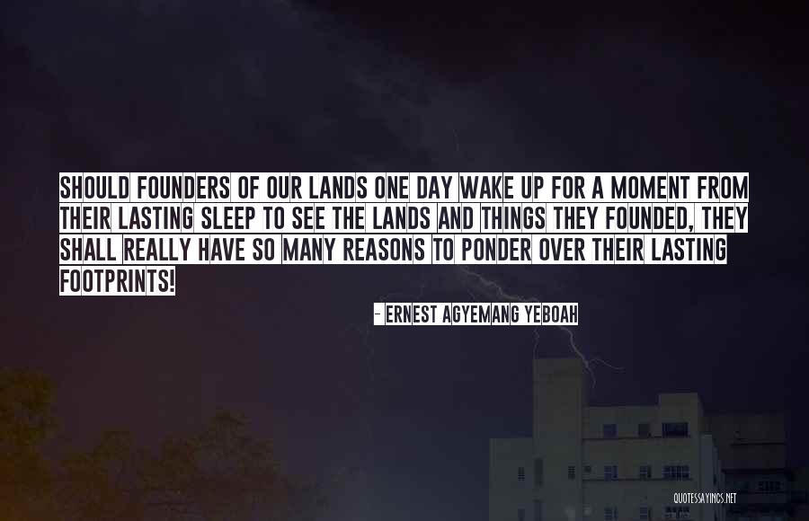 To Ponder Quotes By Ernest Agyemang Yeboah To Ponder Quotes By Ernest Agyemang Yeboah