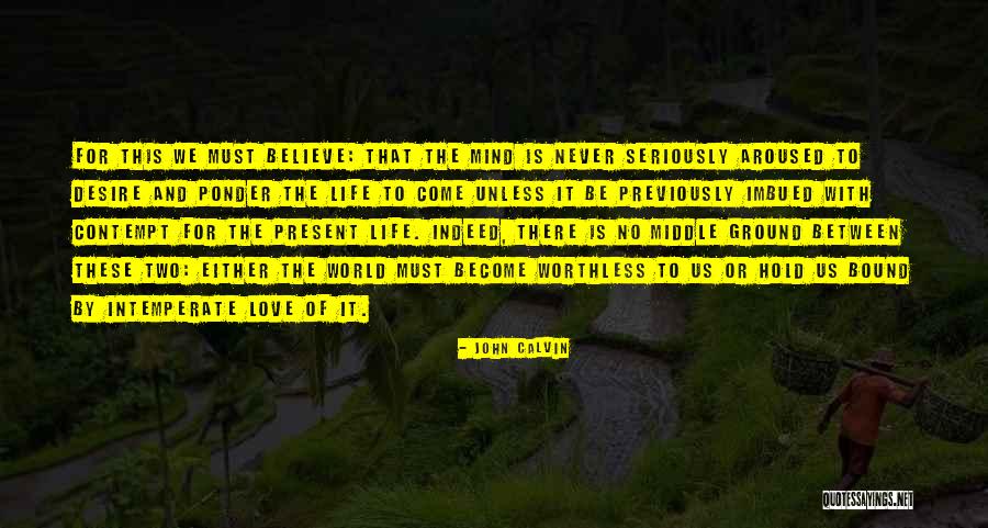To Ponder Quotes By John Calvin To Ponder Quotes By John Calvin