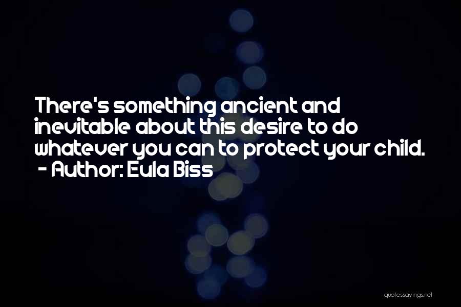 To Protect You Quotes By Eula Biss