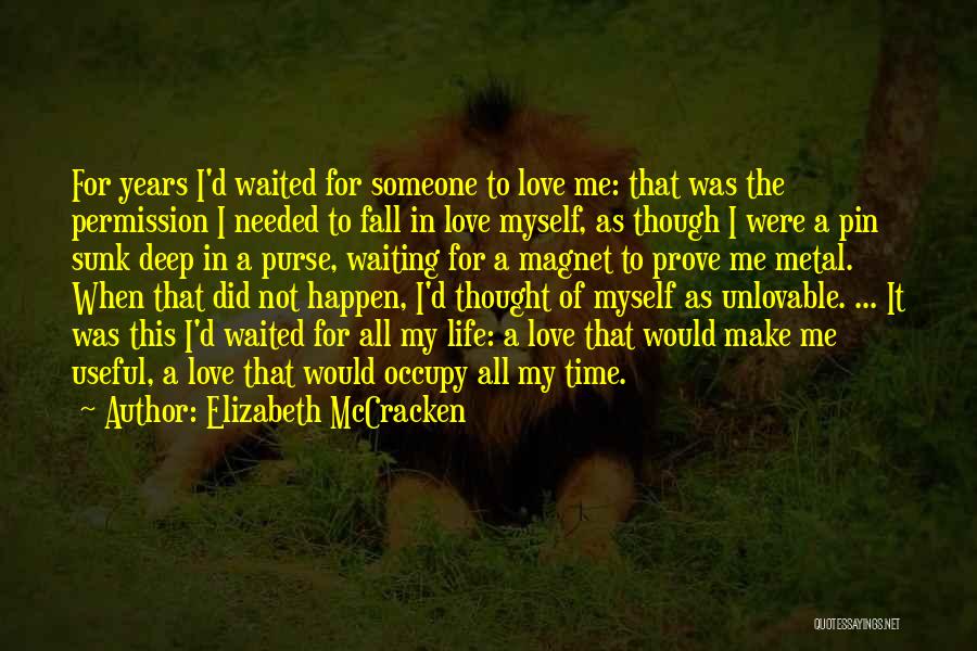 To Prove My Love Quotes By Elizabeth McCracken
