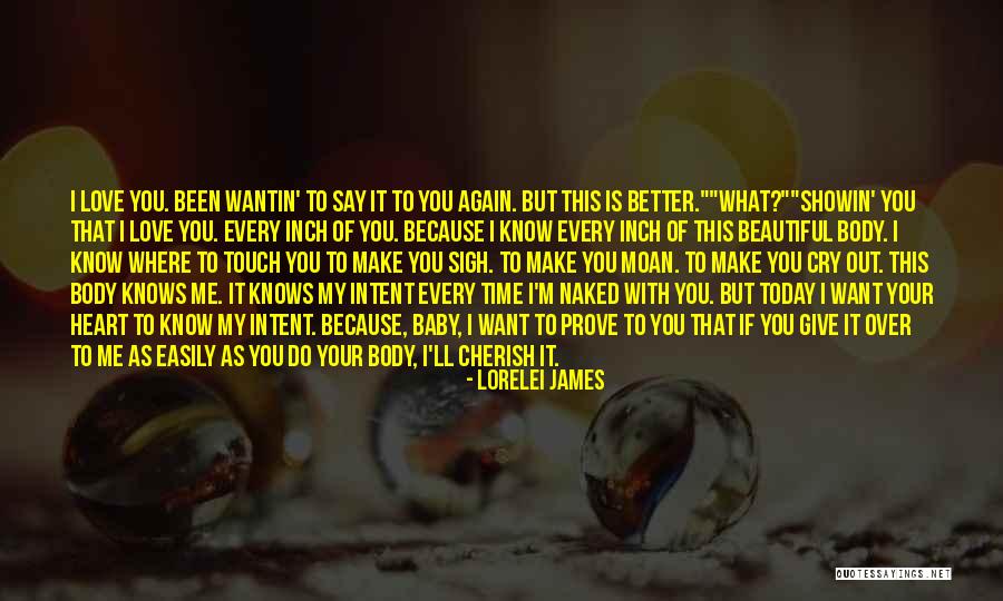 To Prove My Love Quotes By Lorelei James