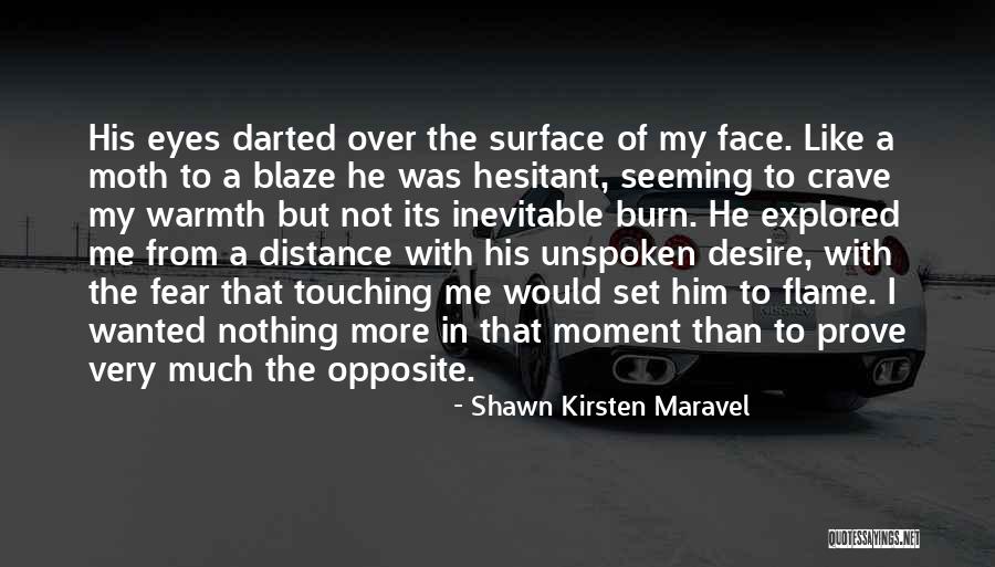 To Prove My Love Quotes By Shawn Kirsten Maravel