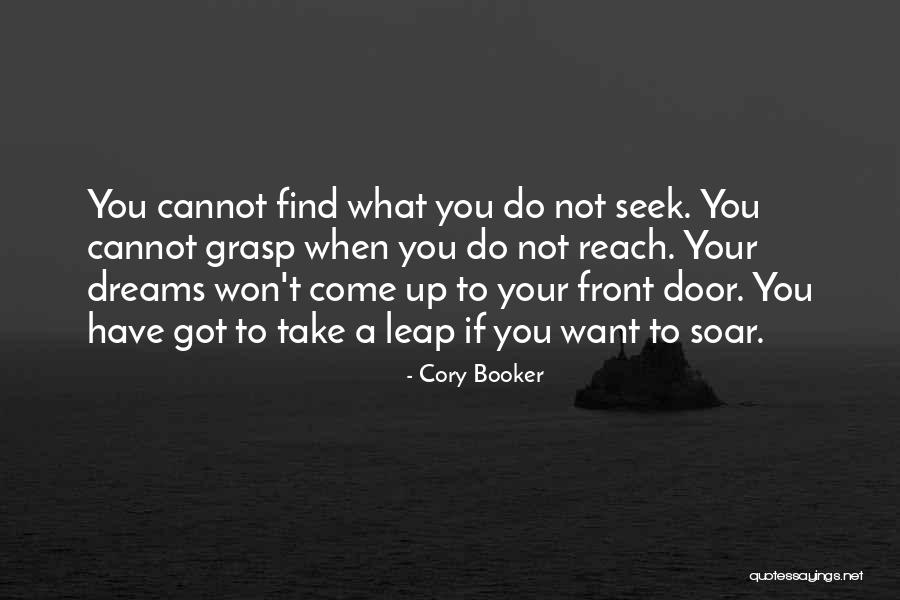 To Reach Your Dreams Quotes By Cory Booker To Reach Your Dreams Quotes By Cory Booker