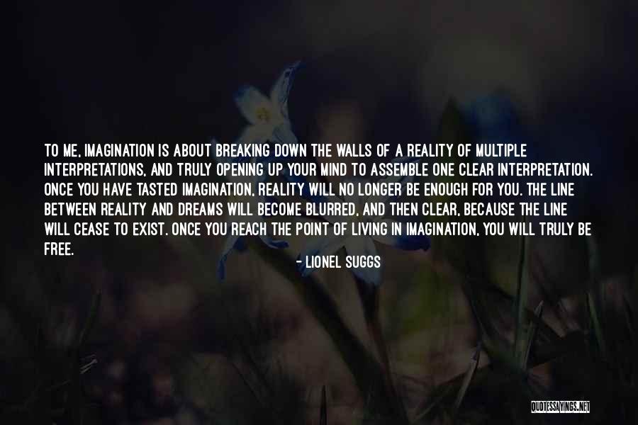To Reach Your Dreams Quotes By Lionel Suggs To Reach Your Dreams Quotes By Lionel Suggs