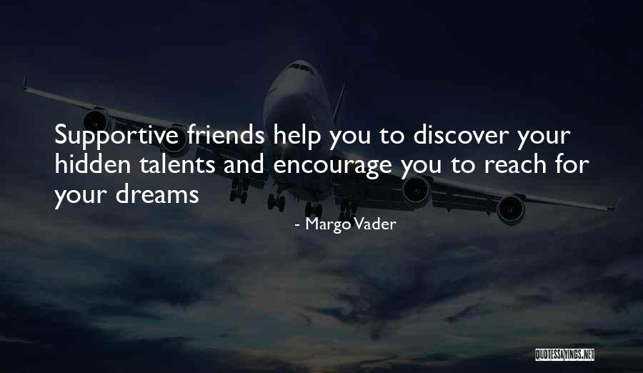 To Reach Your Dreams Quotes By Margo Vader To Reach Your Dreams Quotes By Margo Vader
