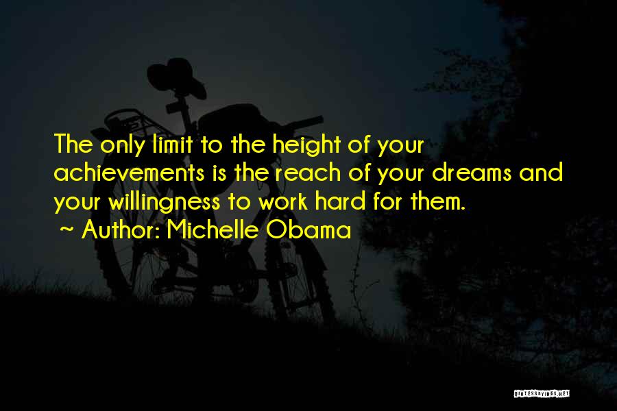 To Reach Your Dreams Quotes By Michelle Obama