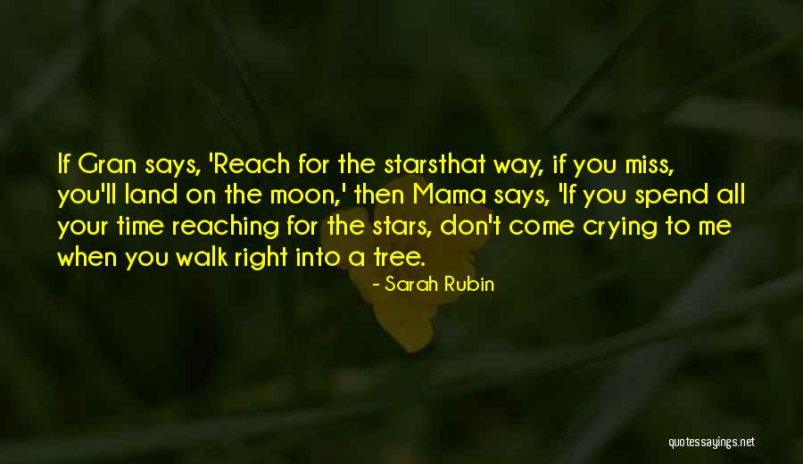 To Reach Your Dreams Quotes By Sarah Rubin To Reach Your Dreams Quotes By Sarah Rubin