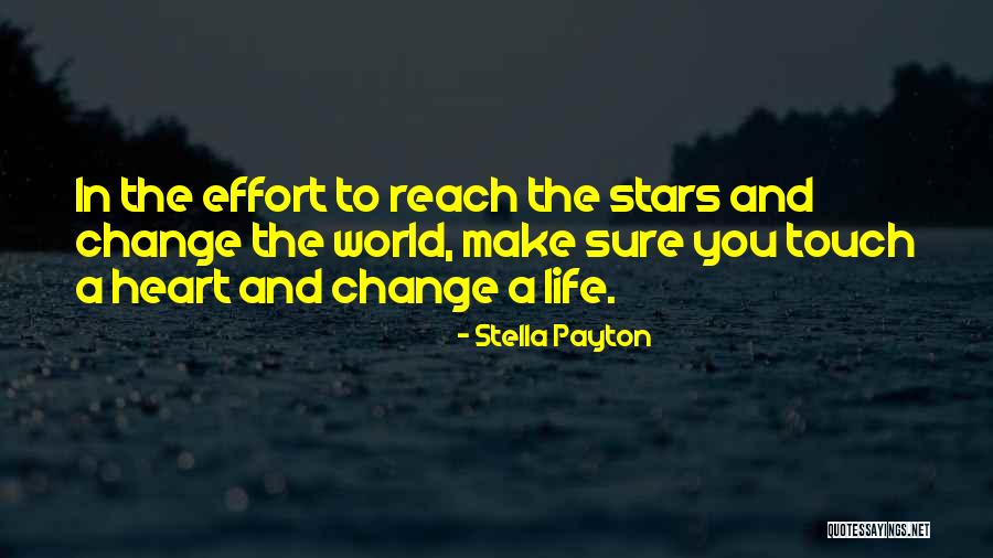 To Reach Your Dreams Quotes By Stella Payton To Reach Your Dreams Quotes By Stella Payton