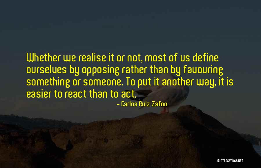 To React To Something Quotes By Carlos Ruiz Zafon To React To Something Quotes By Carlos Ruiz Zafon
