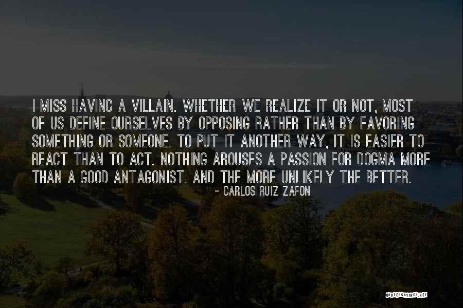 To React To Something Quotes By Carlos Ruiz Zafon To React To Something Quotes By Carlos Ruiz Zafon