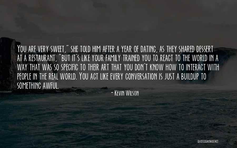 To React To Something Quotes By Kevin Wilson To React To Something Quotes By Kevin Wilson