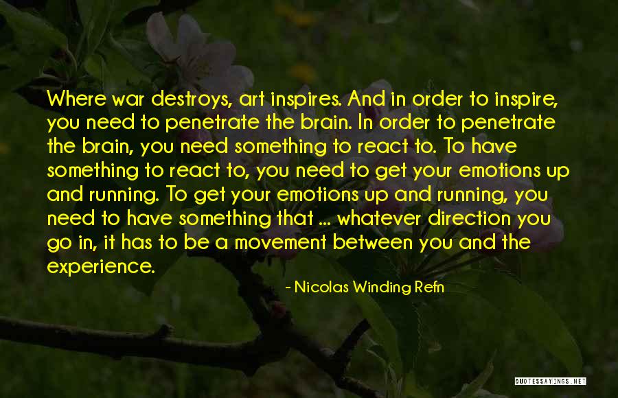 To React To Something Quotes By Nicolas Winding Refn To React To Something Quotes By Nicolas Winding Refn
