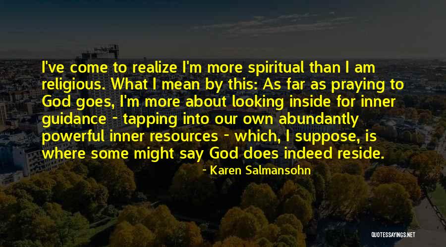 To Realize God Quotes By Karen Salmansohn To Realize God Quotes By Karen Salmansohn