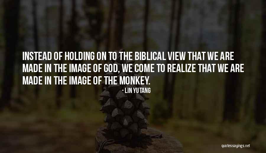 To Realize God Quotes By Lin Yutang To Realize God Quotes By Lin Yutang