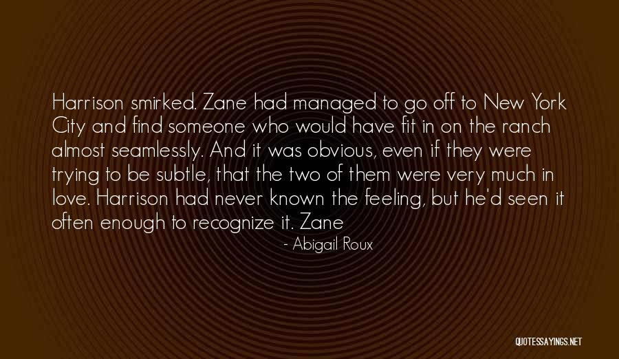 To Recognize Someone Quotes By Abigail Roux To Recognize Someone Quotes By Abigail Roux