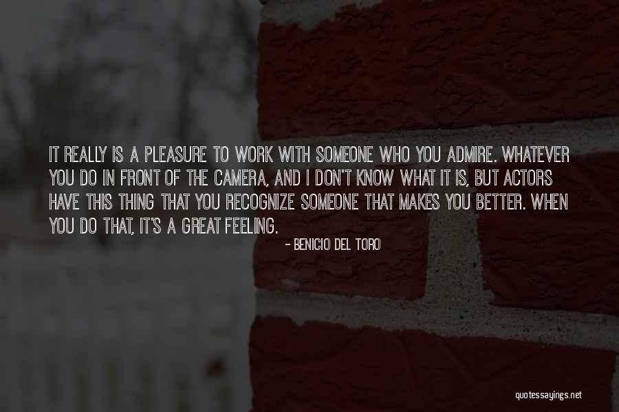 To Recognize Someone Quotes By Benicio Del Toro To Recognize Someone Quotes By Benicio Del Toro