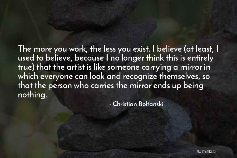 To Recognize Someone Quotes By Christian Boltanski To Recognize Someone Quotes By Christian Boltanski