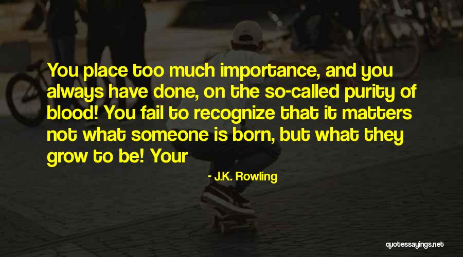 To Recognize Someone Quotes By J.K. Rowling To Recognize Someone Quotes By J.K. Rowling