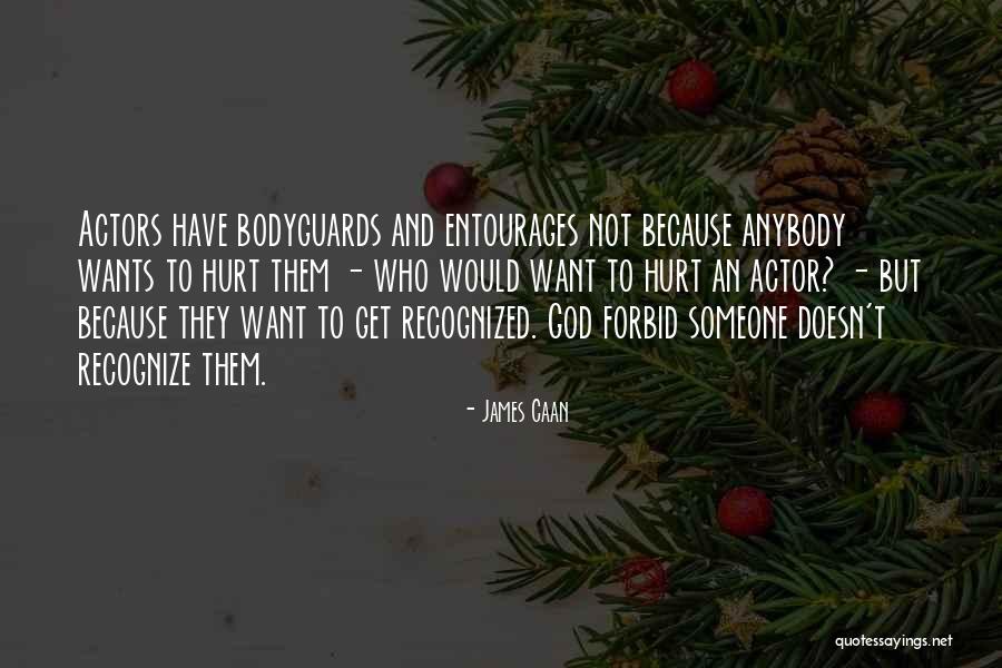 To Recognize Someone Quotes By James Caan To Recognize Someone Quotes By James Caan