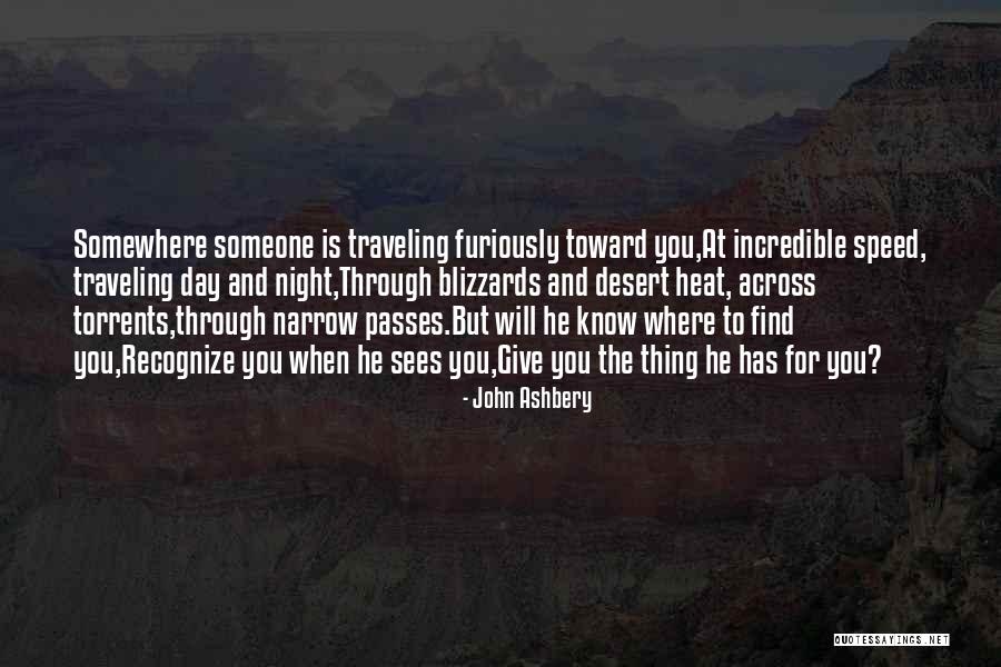 To Recognize Someone Quotes By John Ashbery To Recognize Someone Quotes By John Ashbery