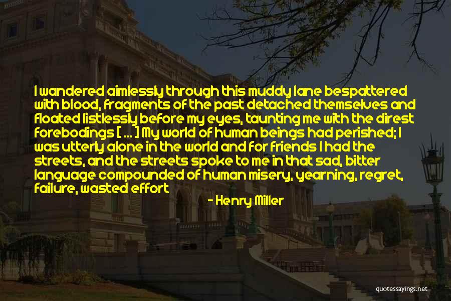 To Regret Quotes By Henry Miller To Regret Quotes By Henry Miller
