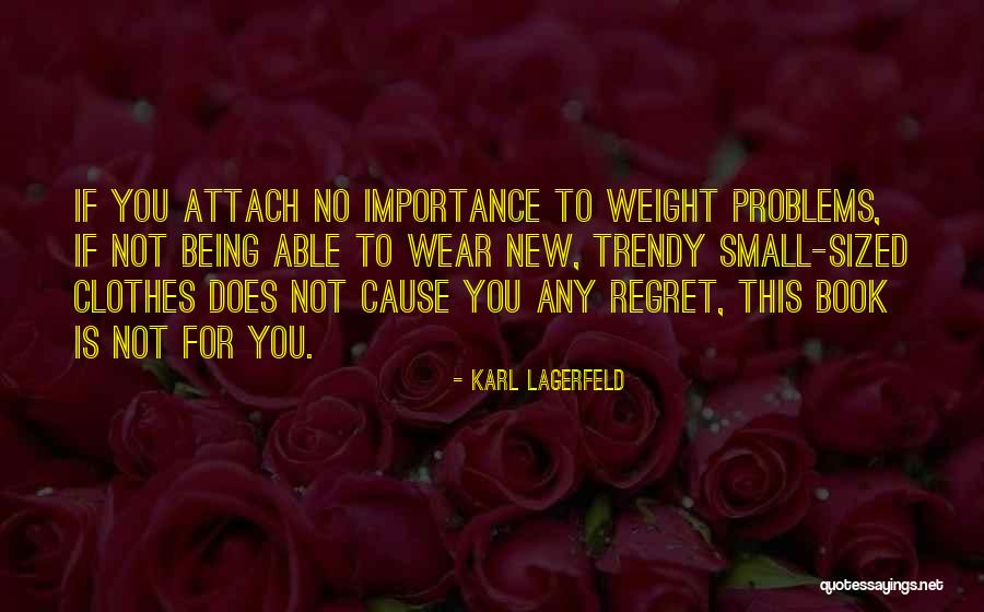 To Regret Quotes By Karl Lagerfeld To Regret Quotes By Karl Lagerfeld