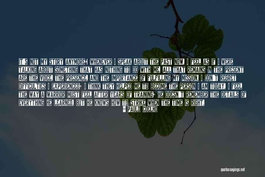 To Regret Quotes By Paulo Coelho To Regret Quotes By Paulo Coelho