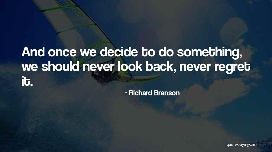 To Regret Quotes By Richard Branson To Regret Quotes By Richard Branson