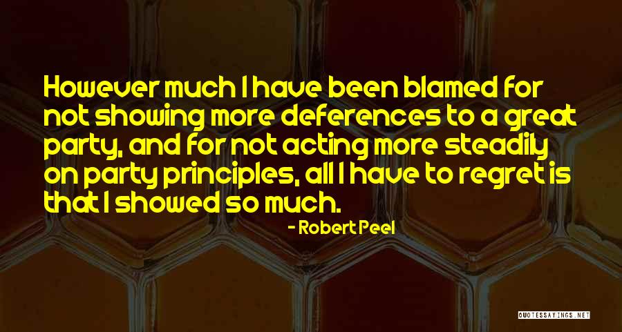 To Regret Quotes By Robert Peel To Regret Quotes By Robert Peel