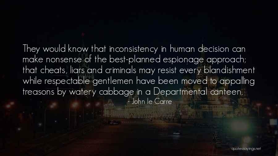 To Resist Quotes By John Le Carre To Resist Quotes By John Le Carre