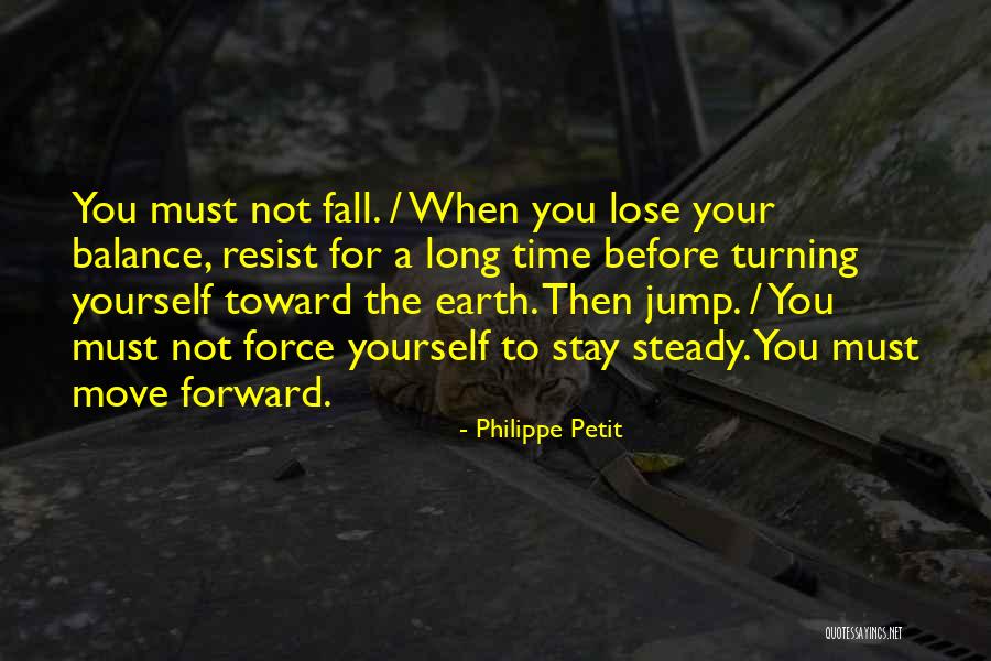 To Resist Quotes By Philippe Petit To Resist Quotes By Philippe Petit